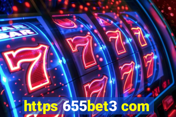 https 655bet3 com